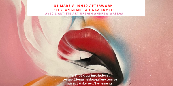 Afterwork Paint&Sip#9 Et si on se mettait à la bombe avec Andrew Wallas