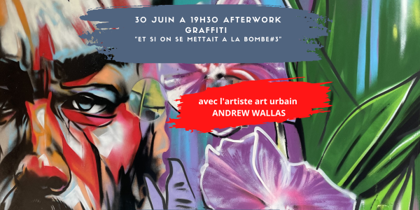 Afterwork Paint&Sip#11 Et si on se mettait à la bombe avec Andrew Wallas#3