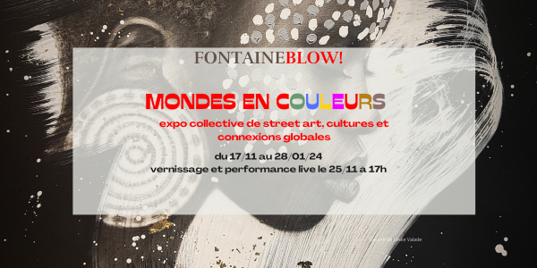 MONDES EN COULEURS, expo collective du 17/11 au 28/01/2024