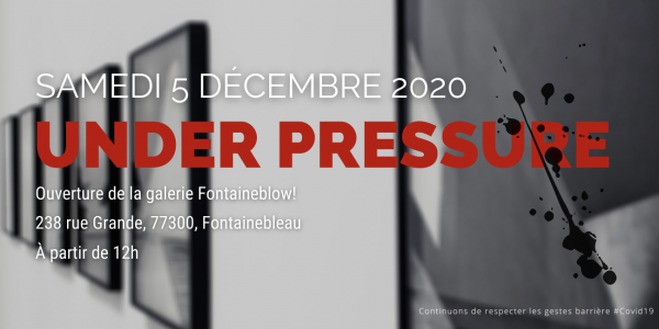 UNDER PRESSURE - exposition collective